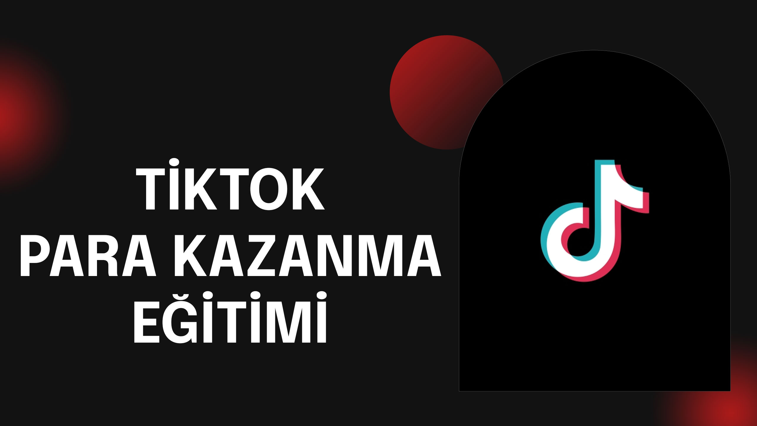 tiktok-tiktok-para-kazanma-egitimi